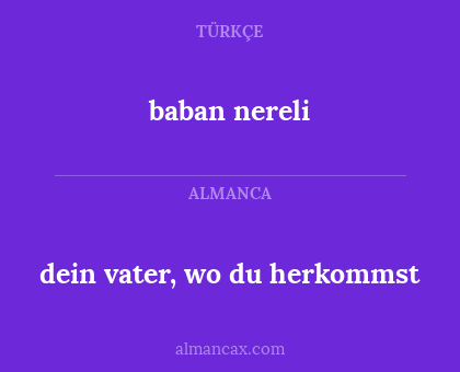 dein vater, wo du herkommst - baban nereli