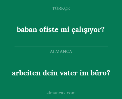baban ofiste mi çalışıyor? - arbeiten dein vater im büro?