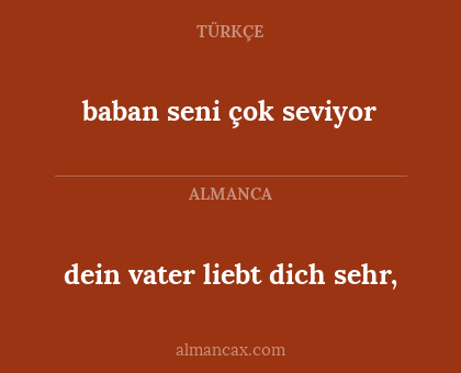 dein vater liebt dich sehr, - baban seni çok seviyor