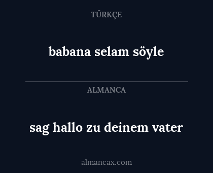 babana selam söyle - sag hallo zu deinem vater