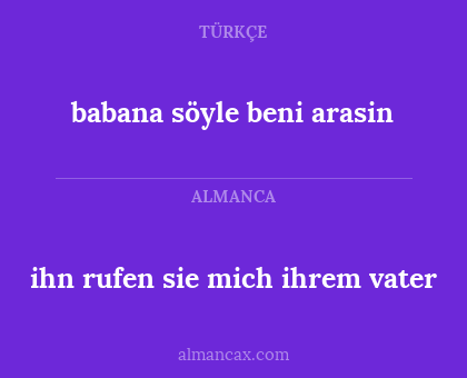babana söyle beni arasin - ihn rufen sie mich ihrem vater