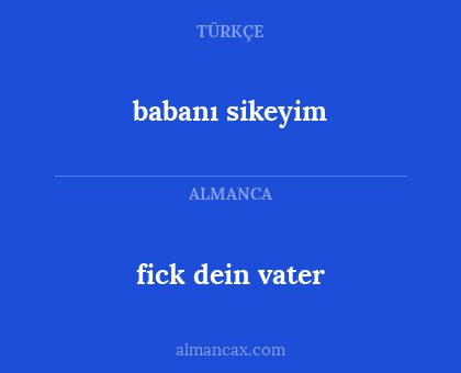babanı sikeyim - fick dein vater