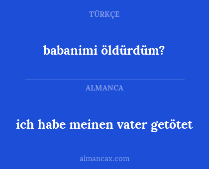 ich habe meinen vater getötet - babanimi öldürdüm?
