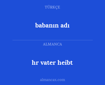 hr vater heibt - babanın adı