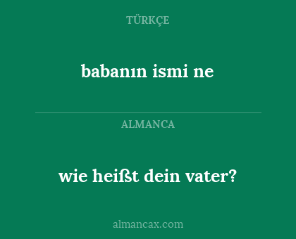 wie heißt dein vater? - babanın ismi ne