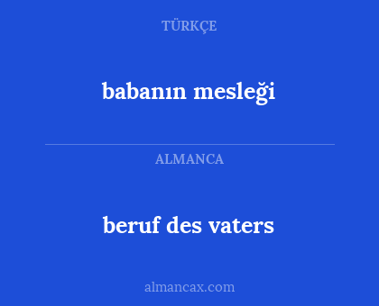 babanın mesleği - beruf des vaters
