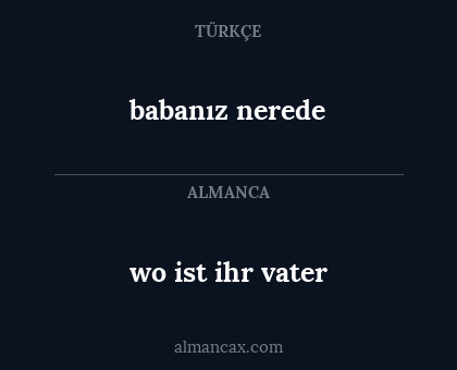 babanız nerede - wo ist ihr vater