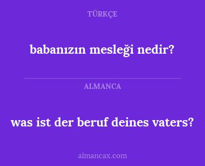 babanızın mesleği nedir? - was ist der beruf deines vaters?