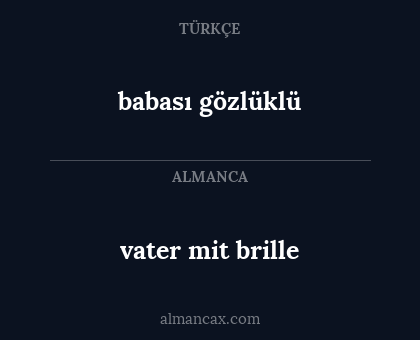 babası gözlüklü - vater mit brille