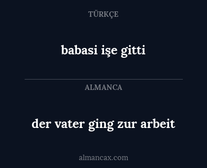 der vater ging zur arbeit - babasi işe gitti