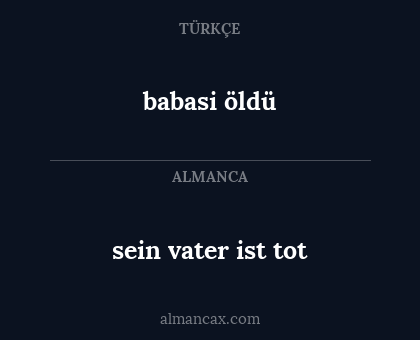 babasi öldü - sein vater ist tot