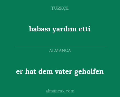 babası yardım etti - er hat dem vater geholfen