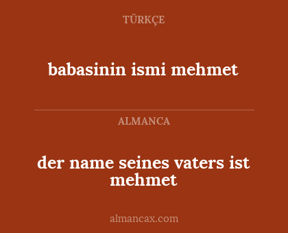 babasinin ismi mehmet - der name seines vaters ist mehmet