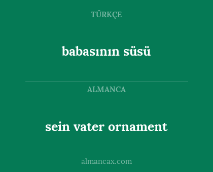 babasının süsü - sein vater ornament
