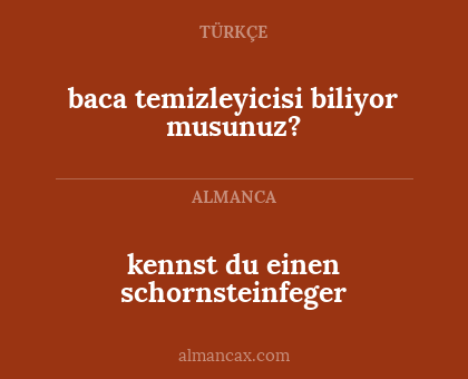 baca temizleyicisi biliyor musunuz? - kennst du einen schornsteinfeger