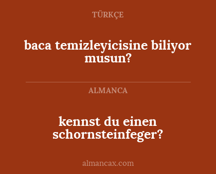 kennst du einen schornsteinfeger? - baca temizleyicisine biliyor musun?