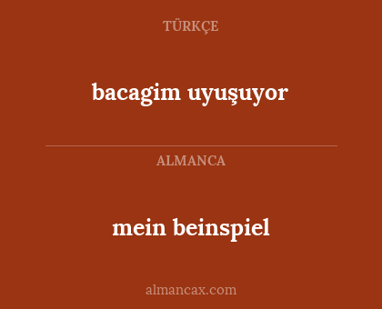 bacagim uyuşuyor - mein beinspiel