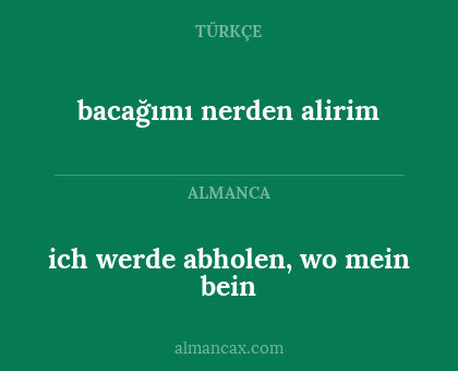 bacağımı nerden alirim - ich werde abholen, wo mein bein