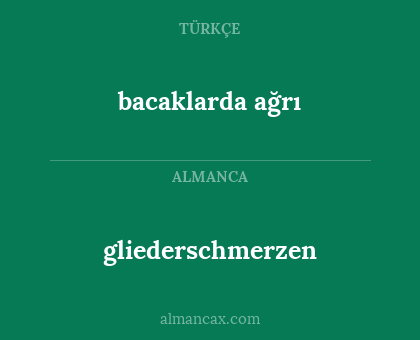 gliederschmerzen - bacaklarda ağrı