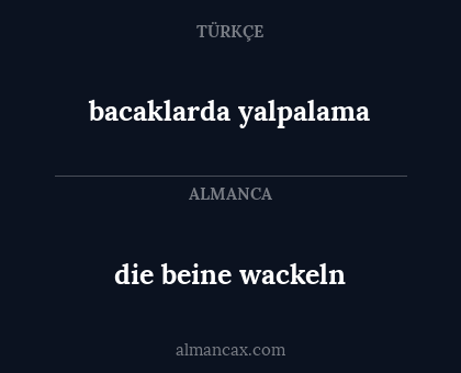 die beine wackeln - bacaklarda yalpalama