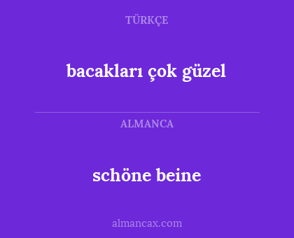 bacakları çok güzel - schöne beine