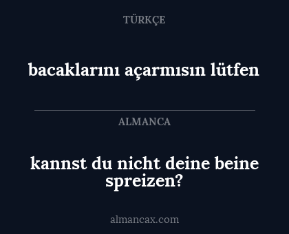 kannst du nicht deine beine spreizen? - bacaklarını açarmısın lütfen