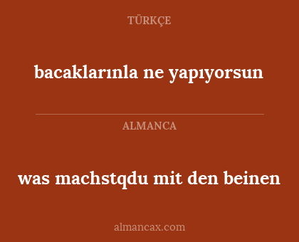 was machstqdu mit den beinen - bacaklarınla ne yapıyorsun