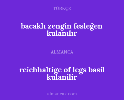 reichhaltige of legs basil kulanilir - bacaklı zengin fesleğen kulanılır