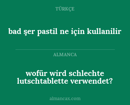 wofür wird schlechte lutschtablette verwendet? - bad şer pastil ne için kullanilir
