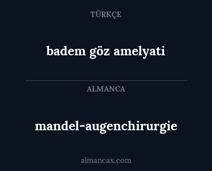 badem göz amelyati - mandel-augenchirurgie