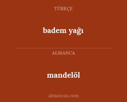 badem yağı - mandelöl