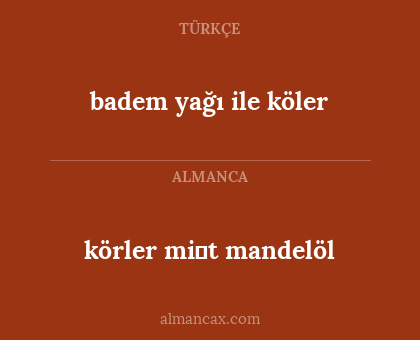 körler mi̇t mandelöl - badem yağı ile köler