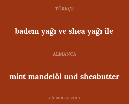 mi̇t mandelöl und sheabutter - badem yağı ve shea yağı ile
