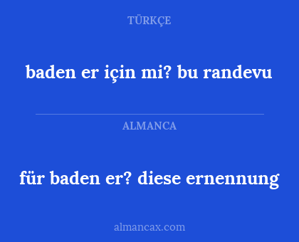 baden er için mi? bu randevu - für baden er? diese ernennung