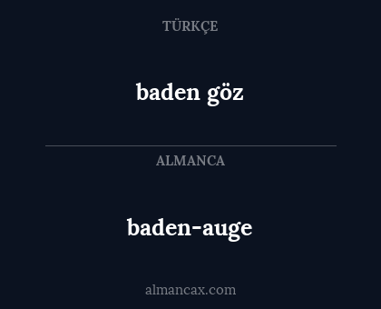 baden-auge - baden göz