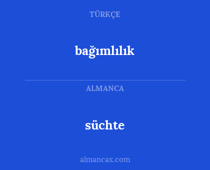 süchte - bağımlılık