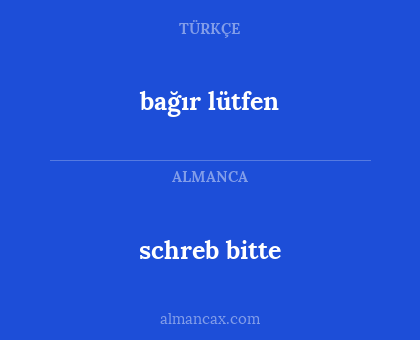 bağır lütfen - schreb bitte