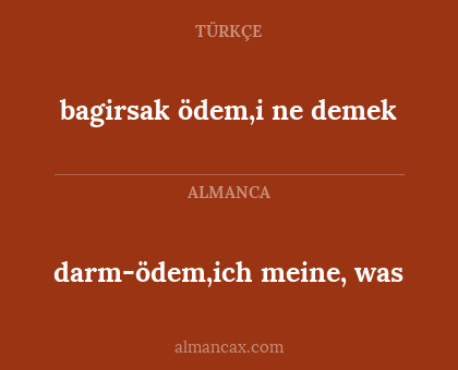 darm-ödem,ich meine, was - bagirsak ödem,i ne demek