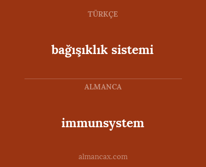 immunsystem - bağışıklık sistemi