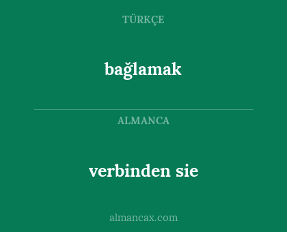 bağlamak - verbinden sie