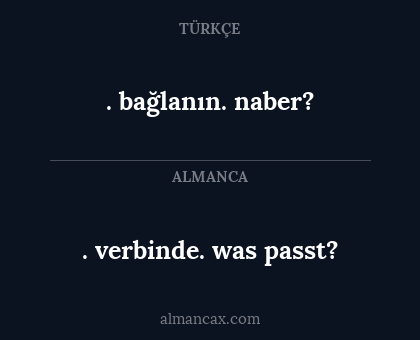 . verbinde. was passt? - . bağlanın. naber?