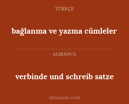 verbinde und schreib satze - bağlanma ve yazma cümleler
