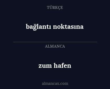 bağlantı noktasına - zum hafen