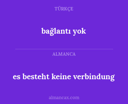 es besteht keine verbindung - bağlantı yok