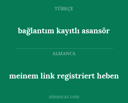 bağlantım kayıtlı asansör - meinem link registriert heben