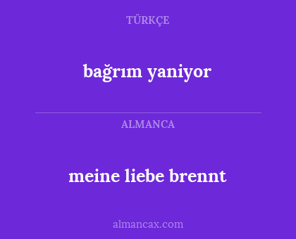 bağrım yaniyor - meine liebe brennt