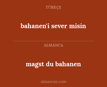 magst du bahanen - bahanen'i sever misin