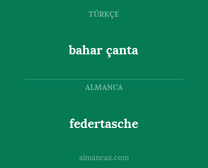 bahar çanta - federtasche