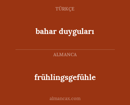 frühlingsgefühle - bahar duyguları
