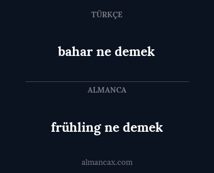 bahar ne demek - frühling ne demek